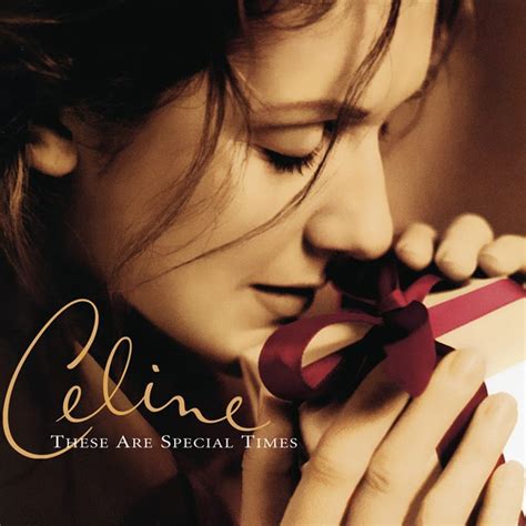 these are special times Celine dion